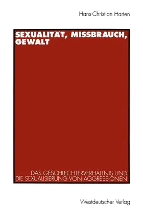 Harten | Sexualität, Mißbrauch, Gewalt | Buch | 978-3-531-12717-0 | www.sack.de