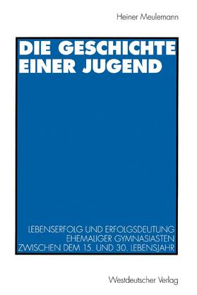 Die Geschichte einer Jugend | Buch | 978-3-531-12718-7 | sack.de