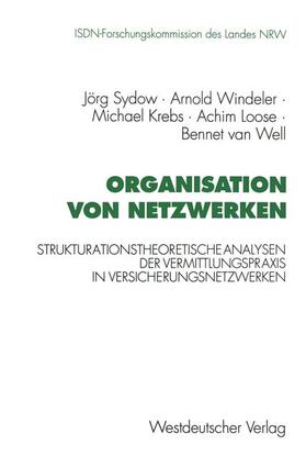 Windeler / Krebs / Loose | Krebs, M: Organisation von Netzwerken | Buch | 978-3-531-12745-3 | sack.de