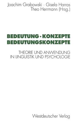 Grabowski / Herrmann / Harras | Bedeutung · Konzepte Bedeutungskonzepte | Buch | 978-3-531-12757-6 | sack.de