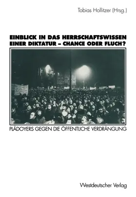 Hollitzer |  Einblick in das Herrschaftswissen einer Diktatur - Chance oder Fluch? | Buch |  Sack Fachmedien