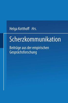 Kotthoff |  Scherzkommunikation | Buch |  Sack Fachmedien