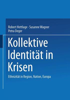 Hettlage / Deger / Wagner |  Kollektive Identität in Krisen | Buch |  Sack Fachmedien