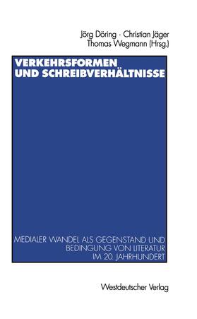 Jäger / Döring / Wegmann | Verkehrsformen und Schreibverhältnisse | Buch | 978-3-531-12858-0 | sack.de