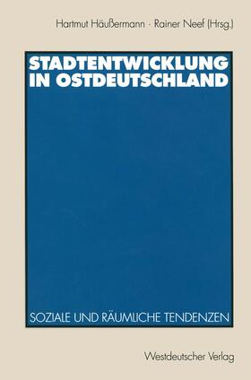 Neef / Häussermann | Stadtentwicklung in Ostdeutschland | Buch | 978-3-531-12886-3 | sack.de