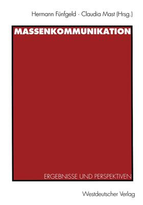 Mast / Fünfgeld | Massenkommunikation | Buch | 978-3-531-12914-3 | sack.de