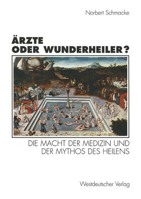 Schmacke | Ärzte oder Wunderheiler? | Buch | 978-3-531-12939-6 | sack.de