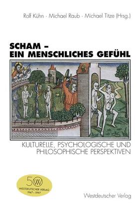 Kühn / Titze / Raub |  Scham ¿ ein menschliches Gefühl | Buch |  Sack Fachmedien