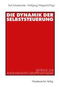 Weigand / Schattenhofer |  Die Dynamik der Selbststeuerung | Buch |  Sack Fachmedien