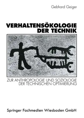 Geiger | Verhaltensökologie der Technik | Buch | 978-3-531-12983-9 | www.sack.de
