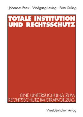 Feest / Selling / Lesting |  Totale Institution und Rechtsschutz | Buch |  Sack Fachmedien