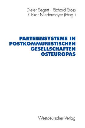 Segert / Stöss / Niedermayer |  Parteiensysteme in postkommunistischen Gesellschaften Osteur | Buch |  Sack Fachmedien