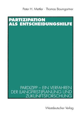 Baumgartner / Mettler |  Partizipation als Entscheidungshilfe | Buch |  Sack Fachmedien