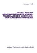 Halff |  Halff, G: Malaise der Medienwirkungsforschung: Transklassisc | Buch |  Sack Fachmedien