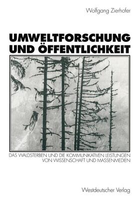 Zierhofer | Umweltforschung und Öffentlichkeit | Buch | 978-3-531-13090-3 | sack.de