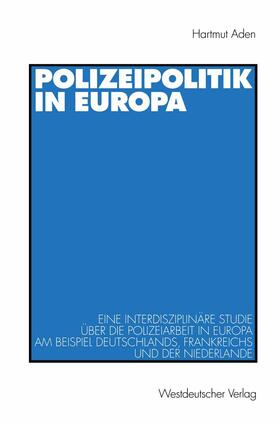 Aden | Polizeipolitik in Europa | Buch | 978-3-531-13198-6 | sack.de