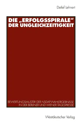 Lehnert | Die "Erfolgsspirale" der Ungleichzeitigkeit | Buch | 978-3-531-13275-4 | sack.de