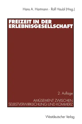 Hartmann / Haubl |  Freizeit in der Erlebnisgesellschaft | Buch |  Sack Fachmedien
