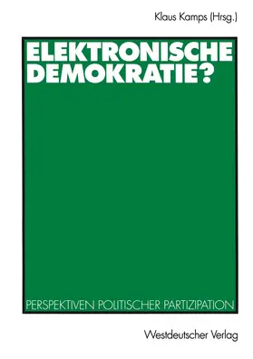 Kamps | Elektronische Demokratie? | Buch | 978-3-531-13281-5 | www.sack.de