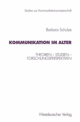 Schulze | Schulze, B: Kommunikation im Alter | Buch | 978-3-531-13283-9 | sack.de