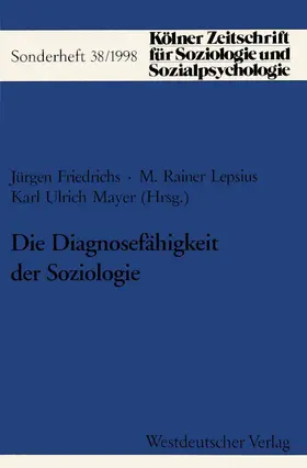 Lepsius / Mayer / Friedrichs |  Die Diagnosefähigkeit der Soziologie | Buch |  Sack Fachmedien