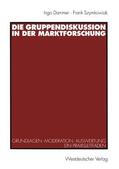 Szymkowiak / Dammer |  Die Gruppendiskussion in der Marktforschung | Buch |  Sack Fachmedien