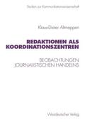 Altmeppen |  Altmeppen, K: Redaktionen als Koordinationszentren | Buch |  Sack Fachmedien