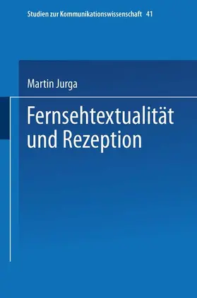 Jurga |  Fernsehtextualität und Rezeption | Buch |  Sack Fachmedien