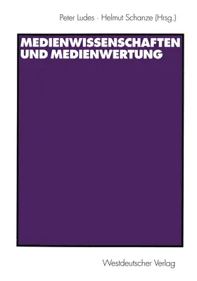 Schanze / Ludes |  Medienwissenschaften und Medienwertung | Buch |  Sack Fachmedien