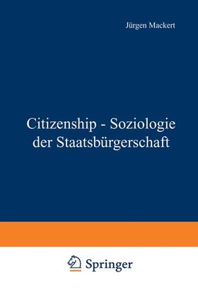 Müller / Mackert | Citizenship - Soziologie der Staatsbürgerschaft | Buch | 978-3-531-13369-0 | sack.de