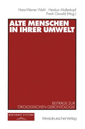Wahl / Oswald / Mollenkopf |  Alte Menschen in ihrer Umwelt | Buch |  Sack Fachmedien