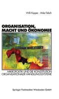 Küpper / Felsch |  Felsch, A: Organisation, Macht und Ökonomie | Buch |  Sack Fachmedien