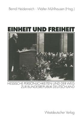 Mühlhausen / Heidenreich | Einheit und Freiheit | Buch | 978-3-531-13480-2 | sack.de