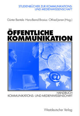 Bentele / Brosius / Jarren |  Öffentliche Kommunikation | Buch |  Sack Fachmedien