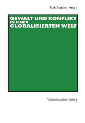 Stanley |  Gewalt und Konflikt in einer globalisierten Welt | Buch |  Sack Fachmedien