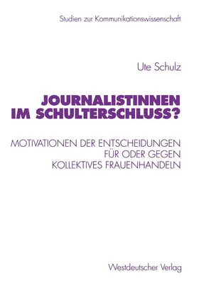 Schulz |  Journalistinnen im Schulterschluss? | Buch |  Sack Fachmedien
