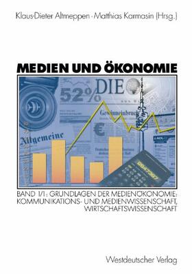 Karmasin / Altmeppen | Medien und Ökonomie | Buch | 978-3-531-13631-8 | sack.de