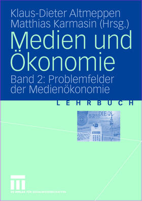 Karmasin / Altmeppen | Medien und Ökonomie | Buch | 978-3-531-13633-2 | sack.de