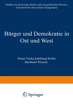 Fuchs / Weßels / Roller |  Bürger und Demokratie in Ost und West | Buch |  Sack Fachmedien