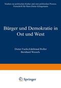 Fuchs / Roller / Weßels |  Bürger und Demokratie in Ost und West | Buch |  Sack Fachmedien