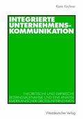 Kirchner |  Kirchner, K: Integrierte Unternehmenskommunikation | Buch |  Sack Fachmedien