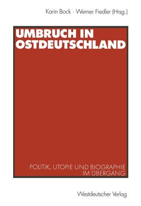 Fiedler / Bock | Umbruch in Ostdeutschland | Buch | 978-3-531-13650-9 | sack.de