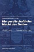 Deutschmann |  Die gesellschaftliche Macht des Geldes | Buch |  Sack Fachmedien