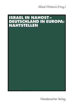Wittstock |  Israel in Nahost ¿ Deutschland in Europa: Nahtstellen | Buch |  Sack Fachmedien