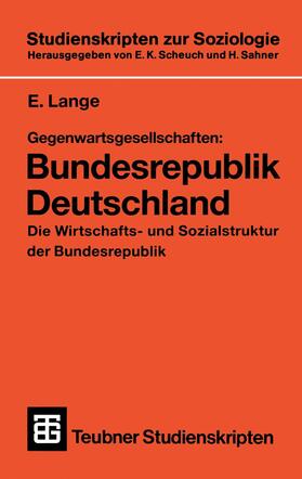 Gegenwartsgesellschaften: Bundesrepublik Deutschland | Buch | 978-3-531-13736-0 | sack.de