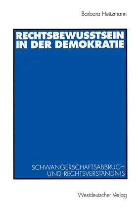 Heitzmann |  Rechtsbewusstsein in der Demokratie | Buch |  Sack Fachmedien