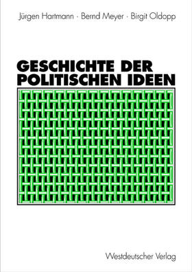 Hartmann / Oldopp / Meyer |  Geschichte der politischen Ideen | Buch |  Sack Fachmedien