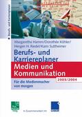 Hamm / Suttheimer / Köhler |  Berufs- und Karriereplaner Medien und Kommunikation 2003/2004 | Buch |  Sack Fachmedien