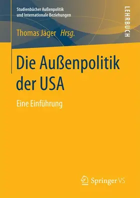 Jäger |  Die Außenpolitik der USA | Buch |  Sack Fachmedien