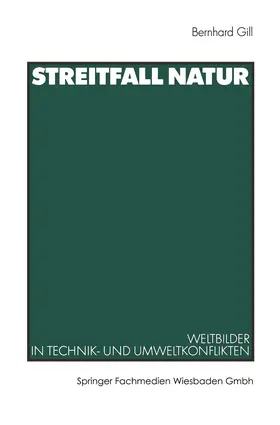 Gill | Streitfall Natur | Buch | 978-3-531-13838-1 | www.sack.de